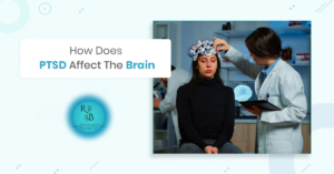 How Does PTSD Affect the Brain?